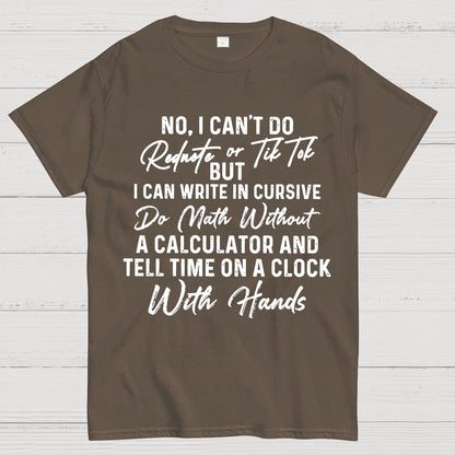No I Can't Do Rednote Or TikTok  Geek T-Shirt