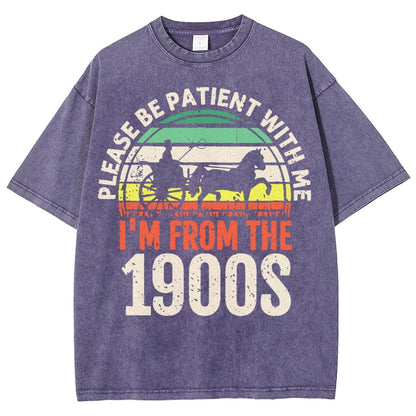 Please Be Patient With Me I'm From The 1900s Vintage Distressed T-shirt
