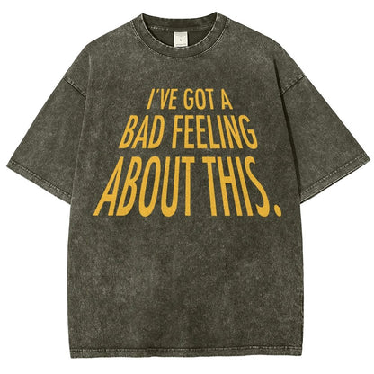 I've Got A Strange Feeling About This Vintage Distressed T-shirt