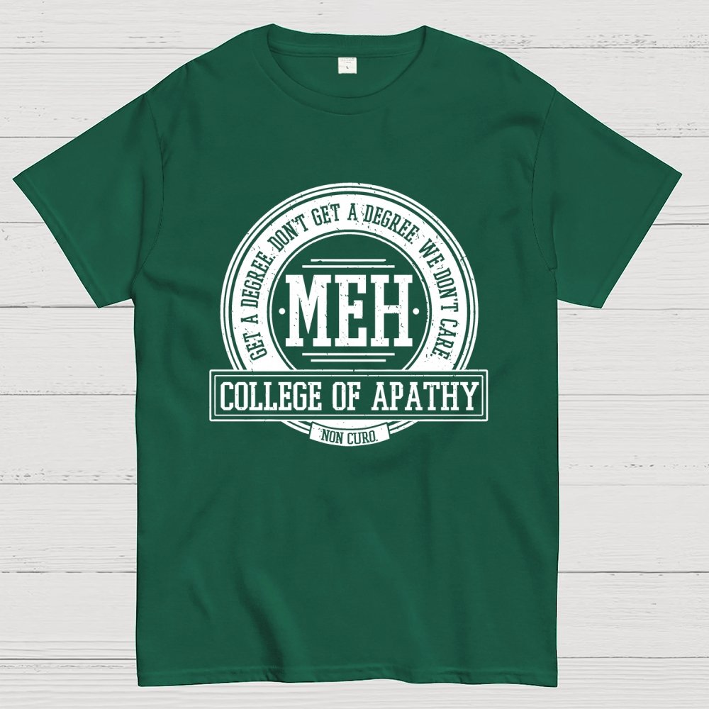 College of Apathy Geek T-Shirt
