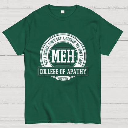 College of Apathy Geek T-Shirt