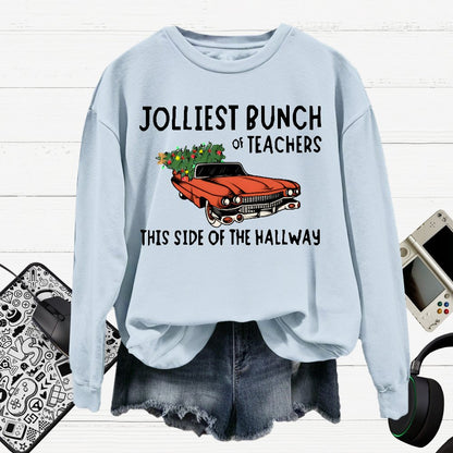 Jolliest Bunch Of Teachers This Side Of The Hallway  Cotton Pullover Sweatshirt