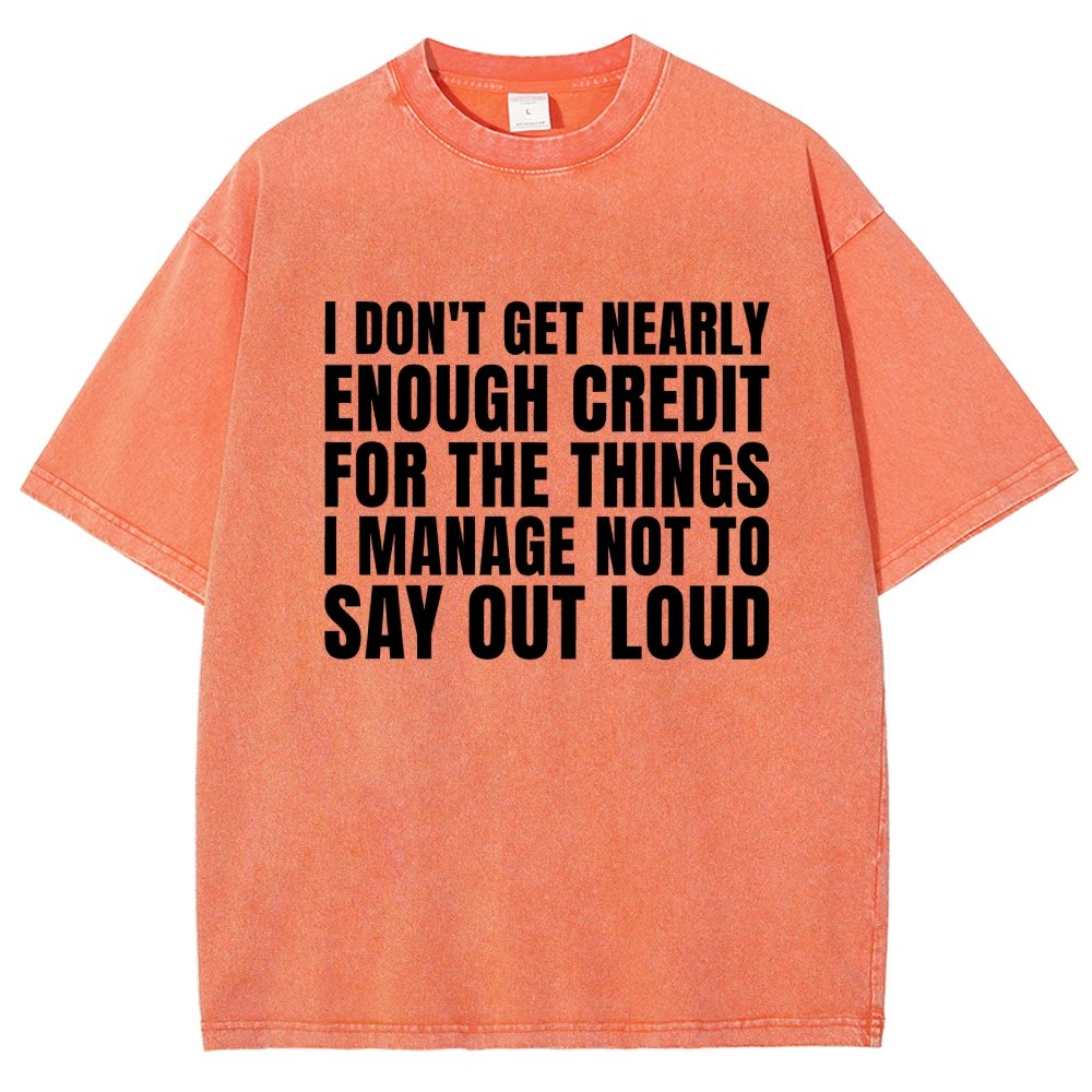 I Don't Get Nearly Enough Credit Vintage Distressed T-shirt