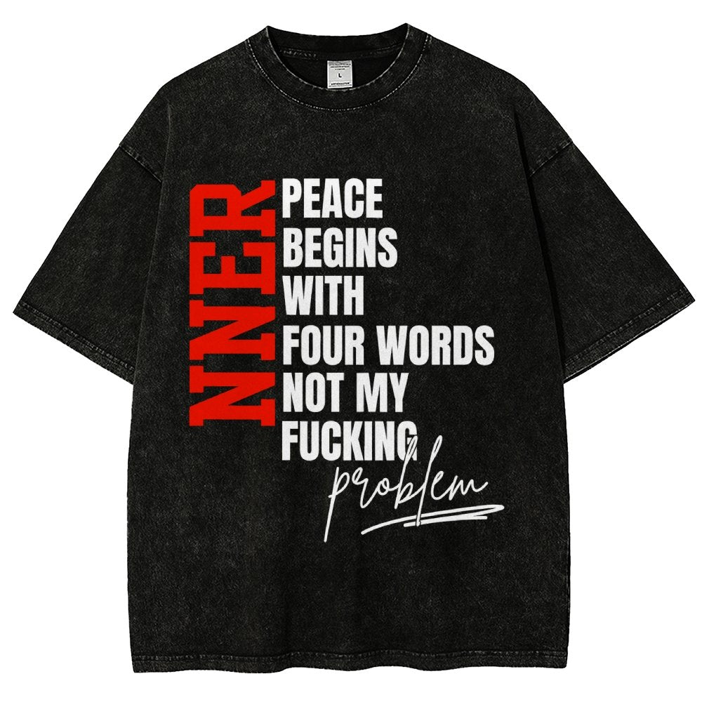 Inner Peace Begins With Four Words Funny quote Sassy Vintage Distressed T-shirt
