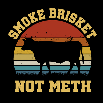 Smoke Brisket Not Meth Geek T-Shirt
