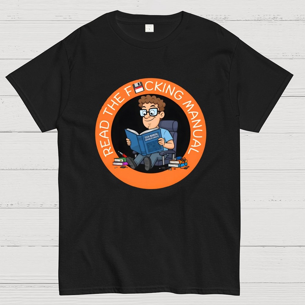 Have your read the F cking Manual novelty Geek T-Shirt