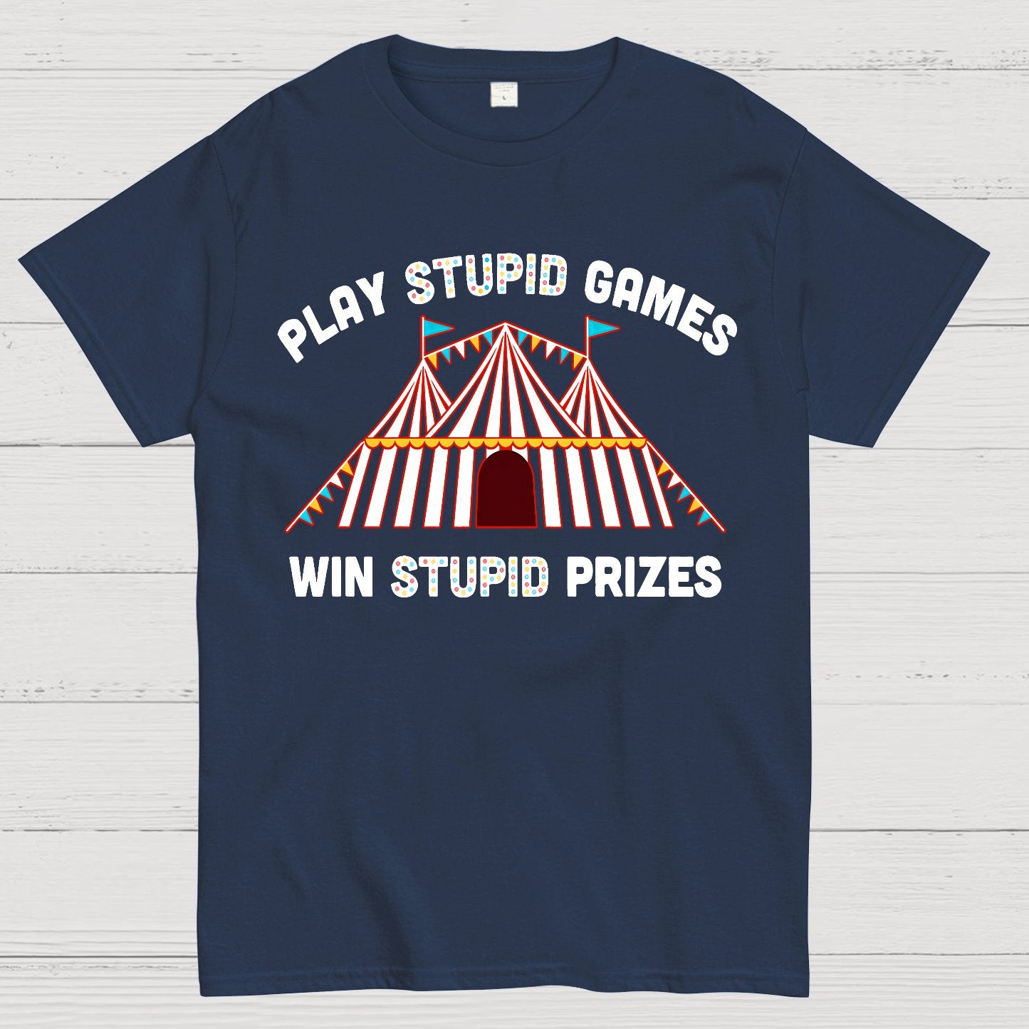 Play Stupid Games Geek T-Shirt