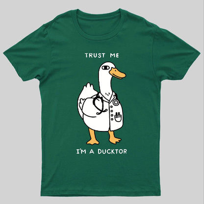 Trust Me I'm a Ducktor Geeky T-Shirt