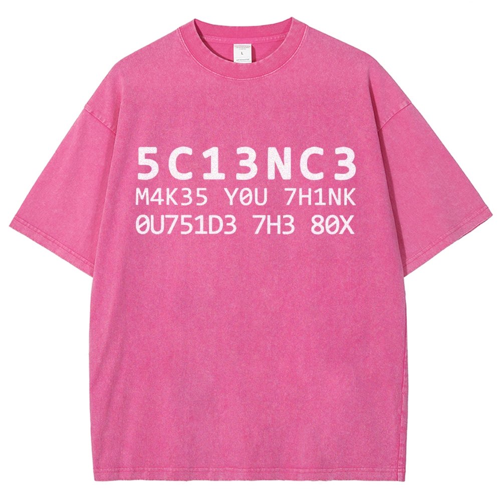 Funny Word 5C13NC3 M4K35 YOU 7H1NK Vintage Distressed T-shirt