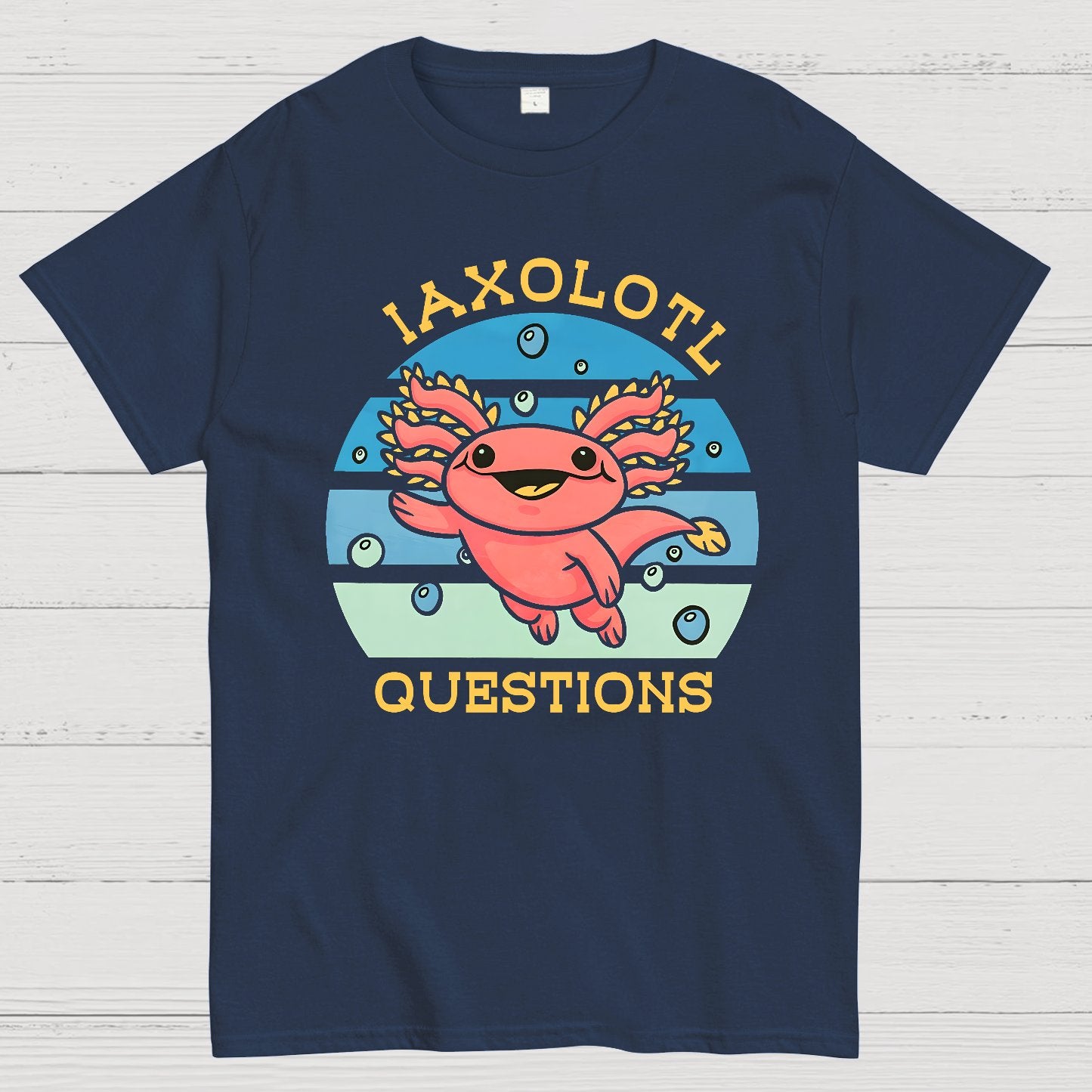 I axolotl questions Geek T-Shirt