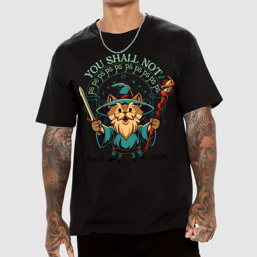 You Shall Not PSPSPS Geek T-Shirt