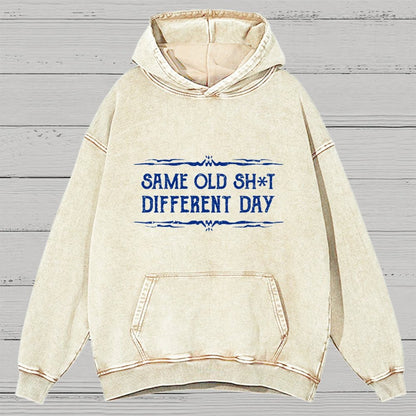 Same Old Stuff Different Day Vintage Distressed Hoodie