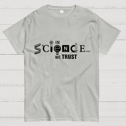 In Science We Trust Geeky T-Shirt