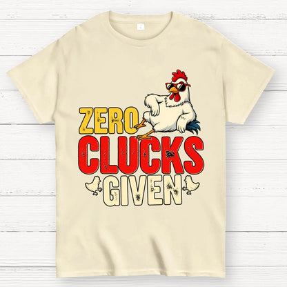 Zero Clucks Given Funny Chicken - Funny, Pun Geek T-Shirt