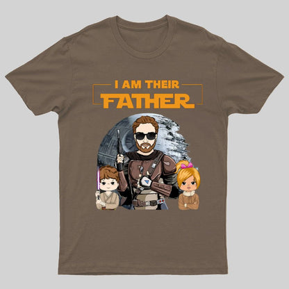 I Am Their Father Funny T-Shirt- Father's Day Gift