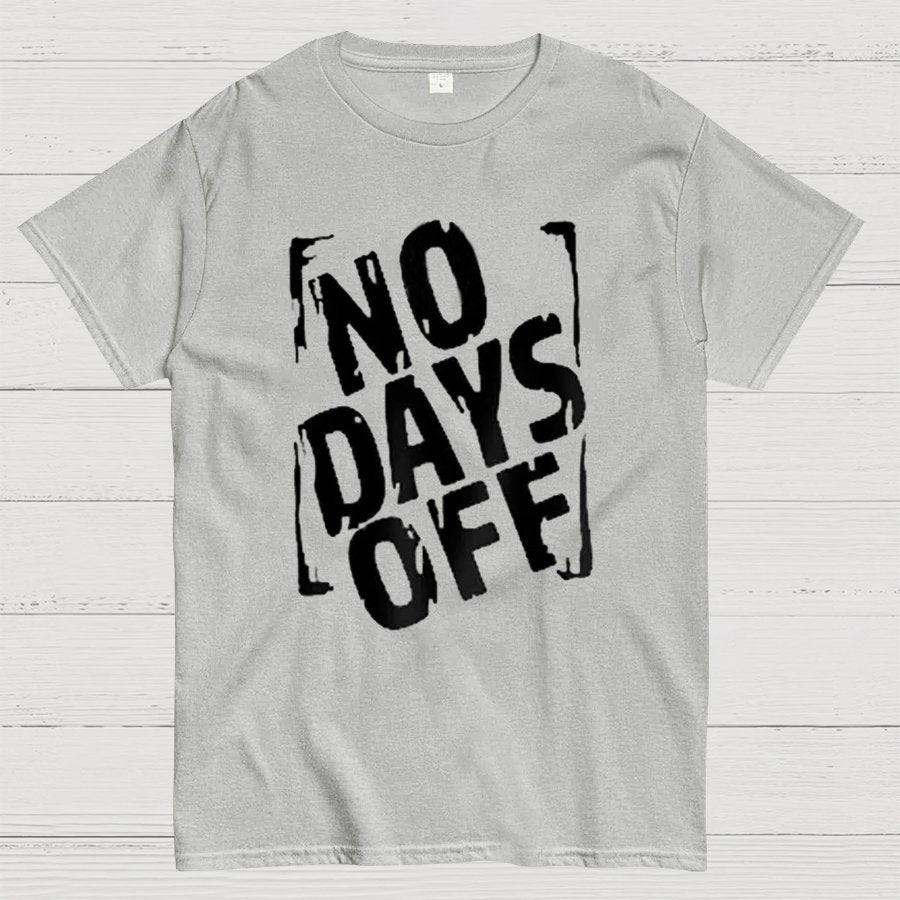 No Days Off Funny Nerd T-Shirt
