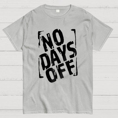 No Days Off Funny Nerd T-Shirt