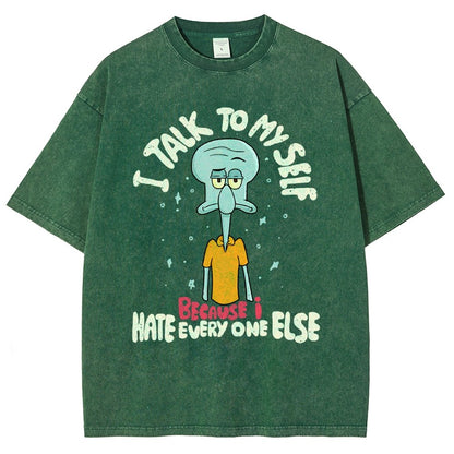 I Talk To My Self Because I Hate Vintage Distressed T-shirt