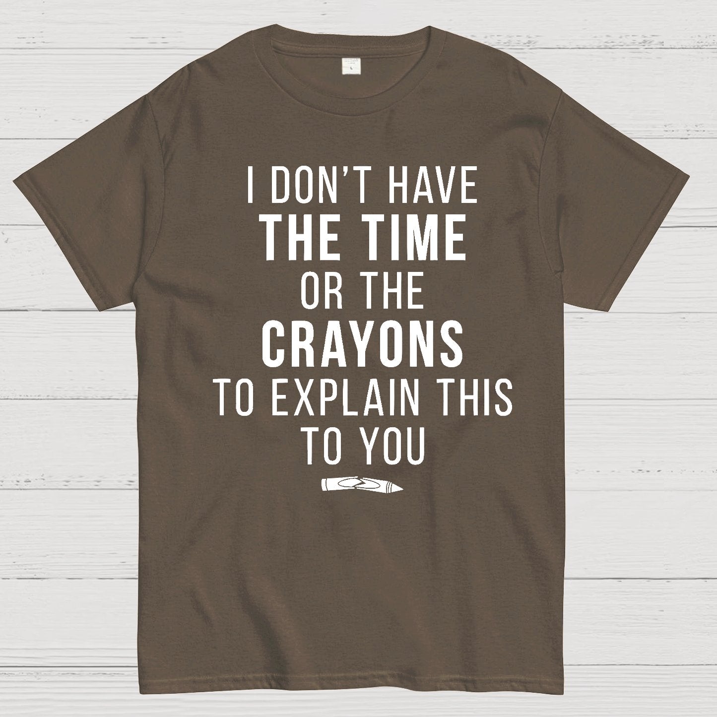 I Don't Have The Time Geek T-Shirt