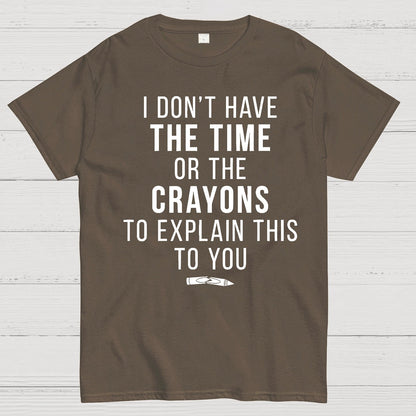 I Don't Have The Time Geek T-Shirt