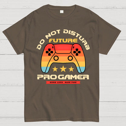 Do Not Disturb Future Pro Gamer Geek T-Shirt