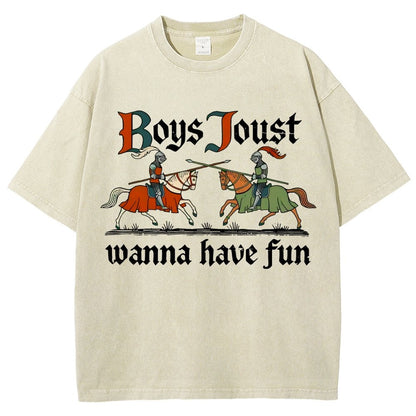 Boys Joust Wanna Have Fun Vintage Distressed T-shirt