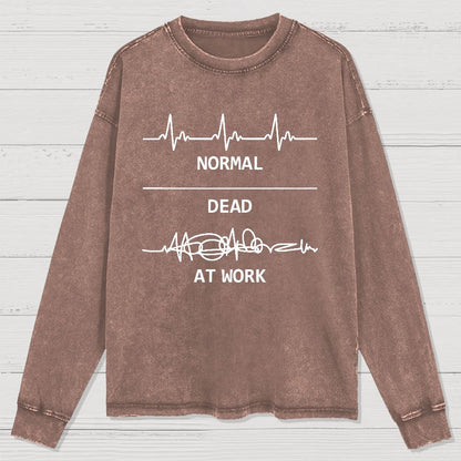 Normal Dead At Work Washed Long Sleeve Tee
