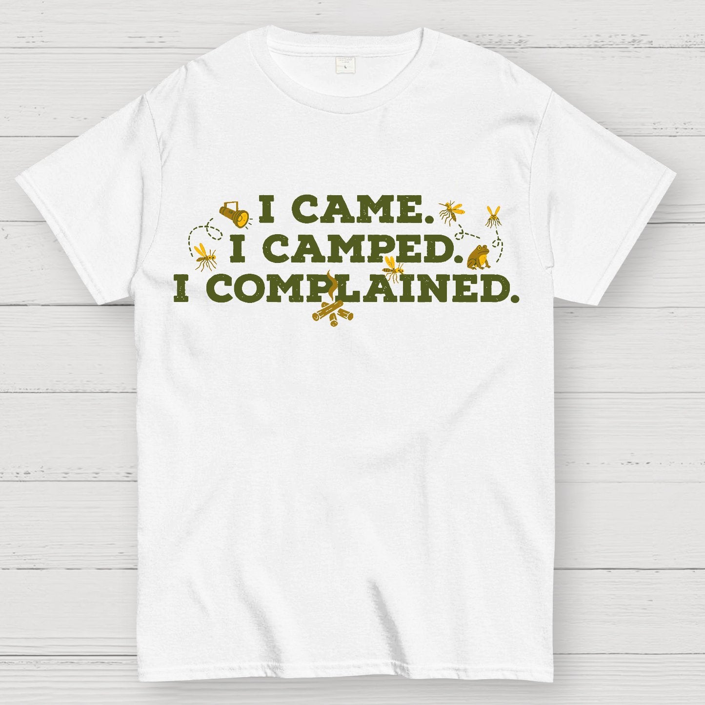 I Came, I Camped, I Complained Geek T-Shirt