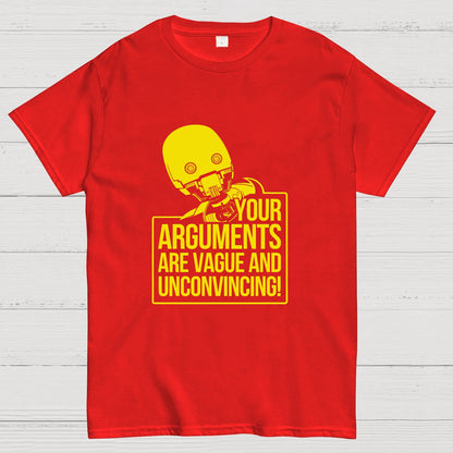 Your Arguments Are Vague And Unconvincing Geek T-Shirt