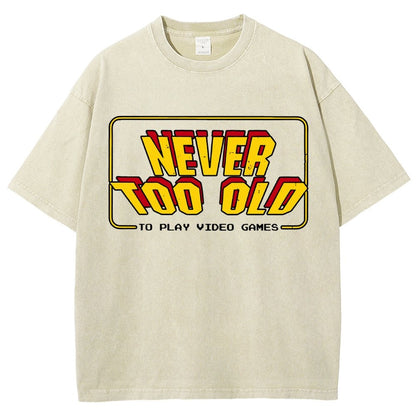 Never Too Old Vintage Distressed T-shirt