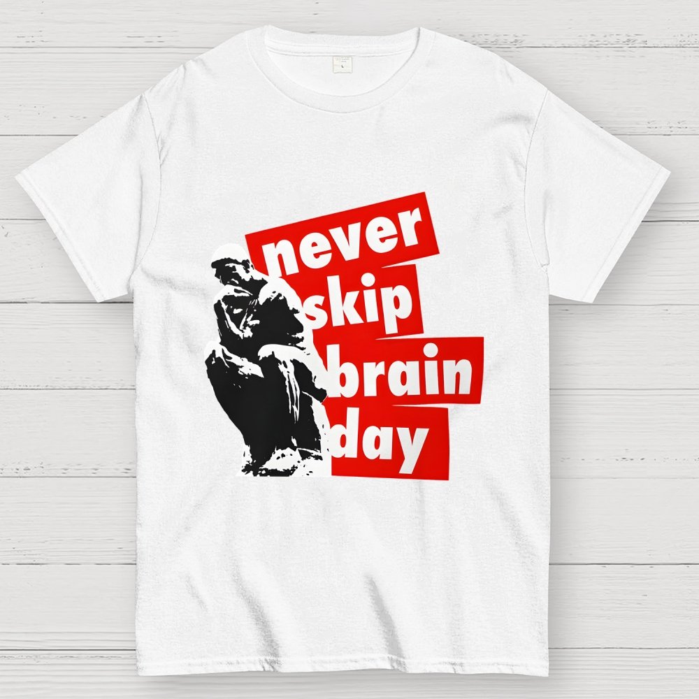 Never Skip Brain Day Geek T-Shirt