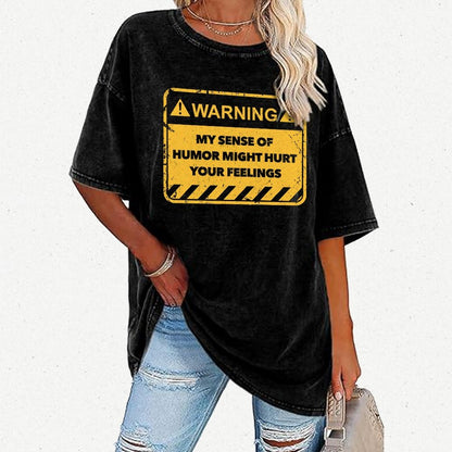 Warning My Sense Of Humor Might Hurt Your Feelings Vintage Distressed T-shirt