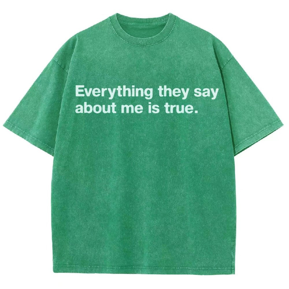 Everything They Say About Me Is True Vintage Distressed T-shirt