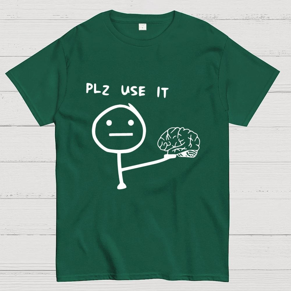 Funny Please Use Your Brain Geek T-Shirt