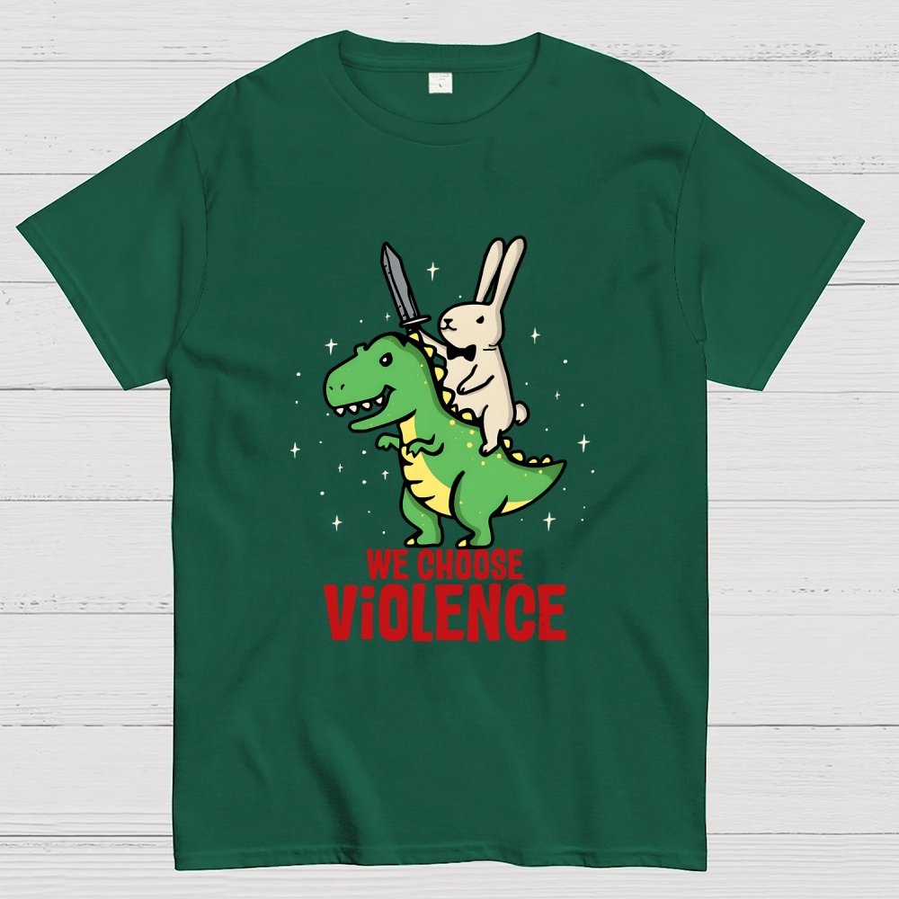 We Choose Violence Geek T-Shirt