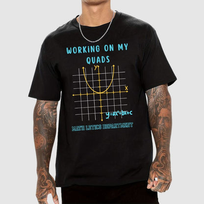 Mathletics Working On My Quads Algebra Unisex Geek T-Shirt 2508002501