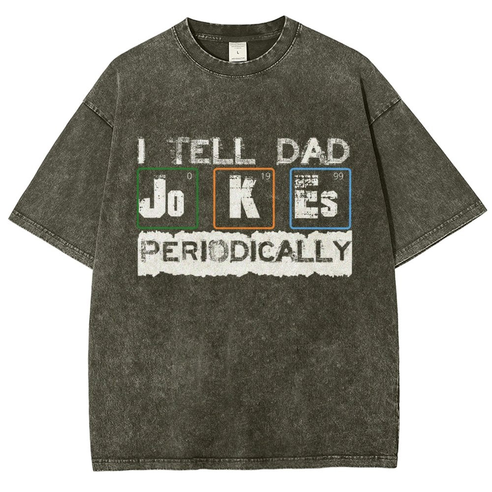 I Tell Dad Jokes Periodically Science Fathers Day Vintage Distressed T-shirt