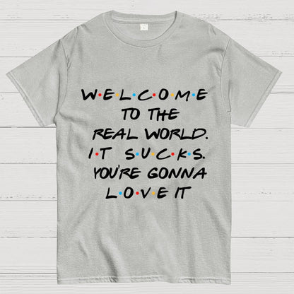 Welcome To The Real World Unisex Geek T-Shirt