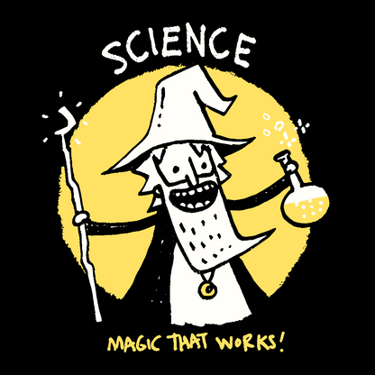 Science, Magic That Works Geek T-Shirt