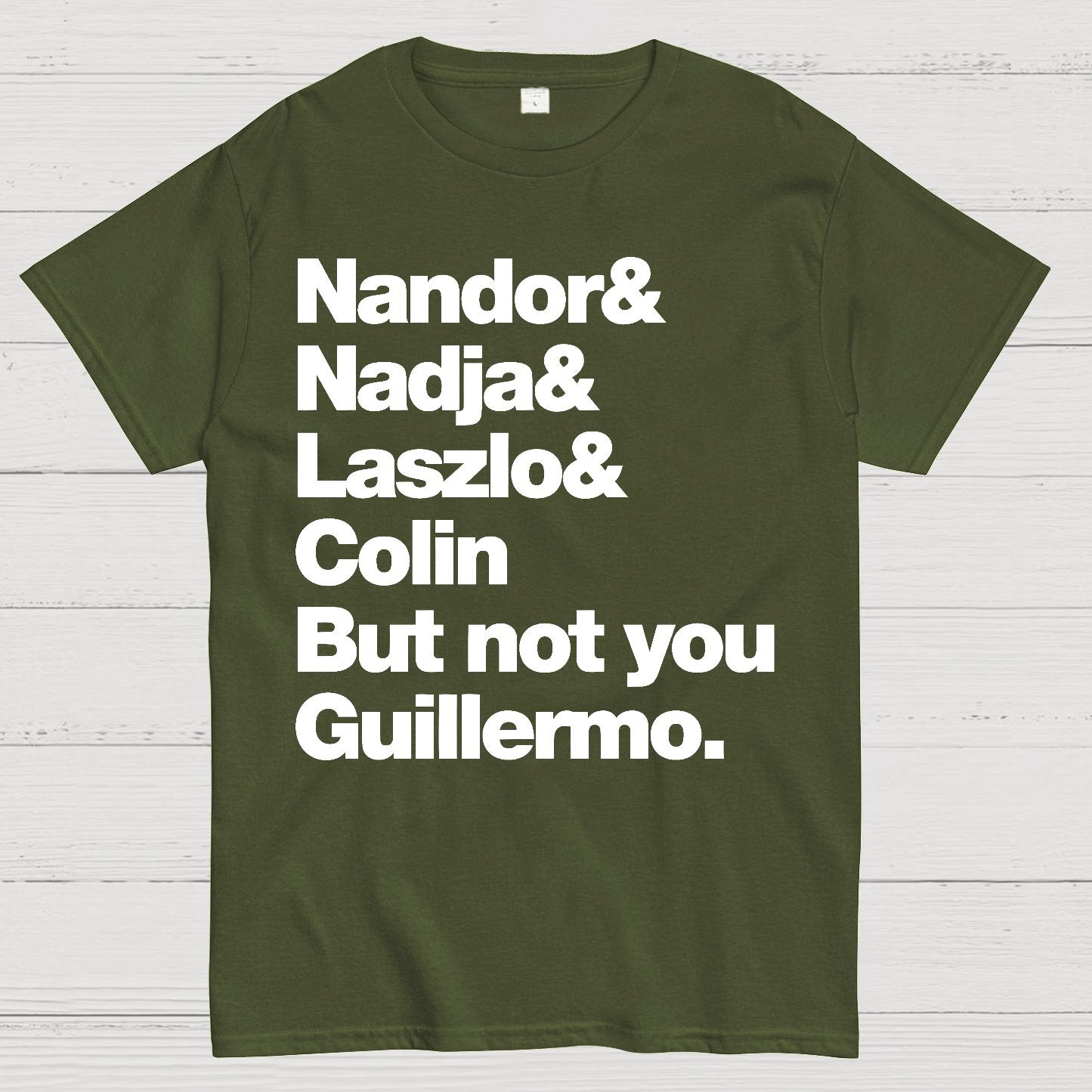 Not You Guillermo Geek T-Shirt