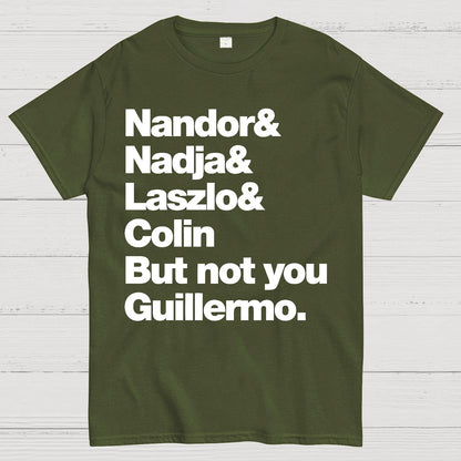 Not You Guillermo Geek T-Shirt