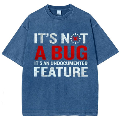 It's Not A Bug  Interesting Programmer Vintage Distressed T-shirt