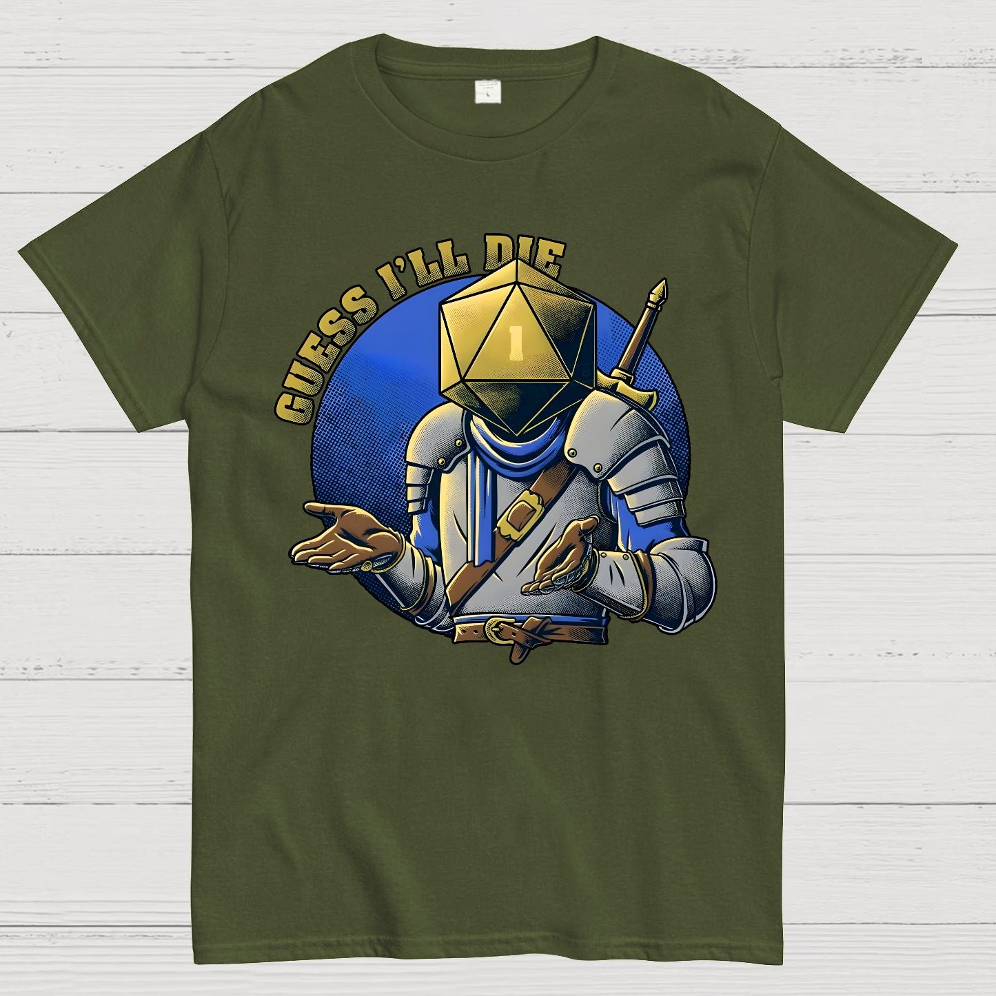 Guess I'll Die Geek T-Shirt