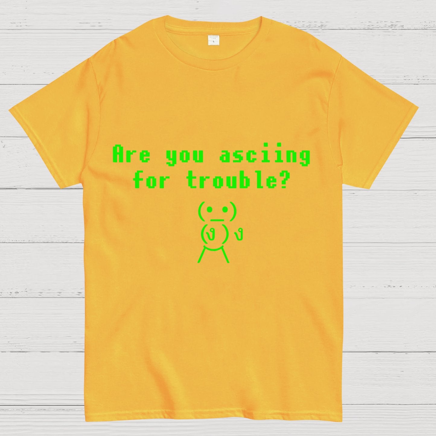 Are You ASCIING For Trouble Geeky T-Shirt