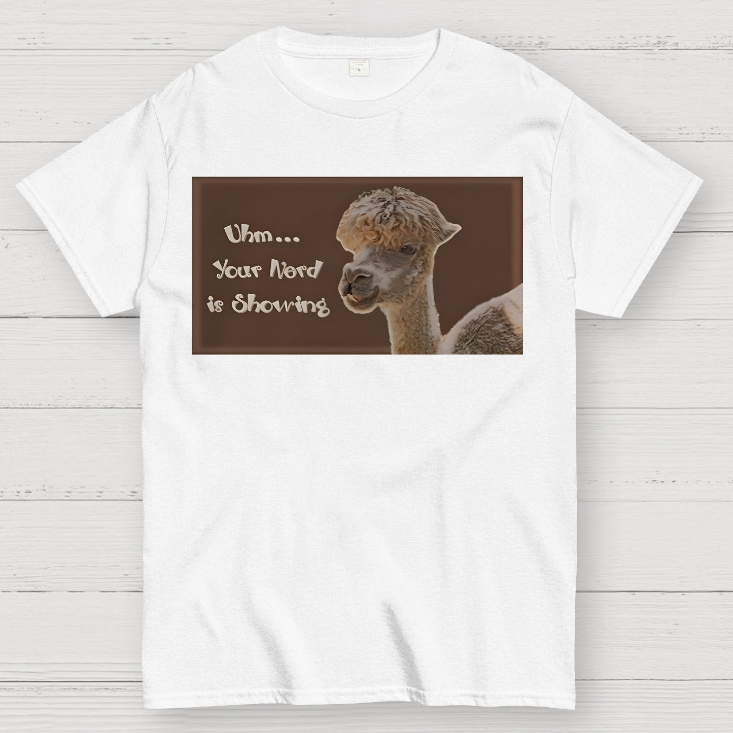 Uhm - Your Nerd is Showing Geek T-Shirt