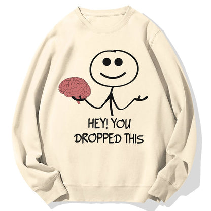 Hey, You Dropped This! Geek Cotton Sweatshirt