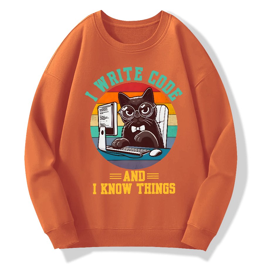 I Write Code And I Know Thing Geek Cotton Sweatshirt
