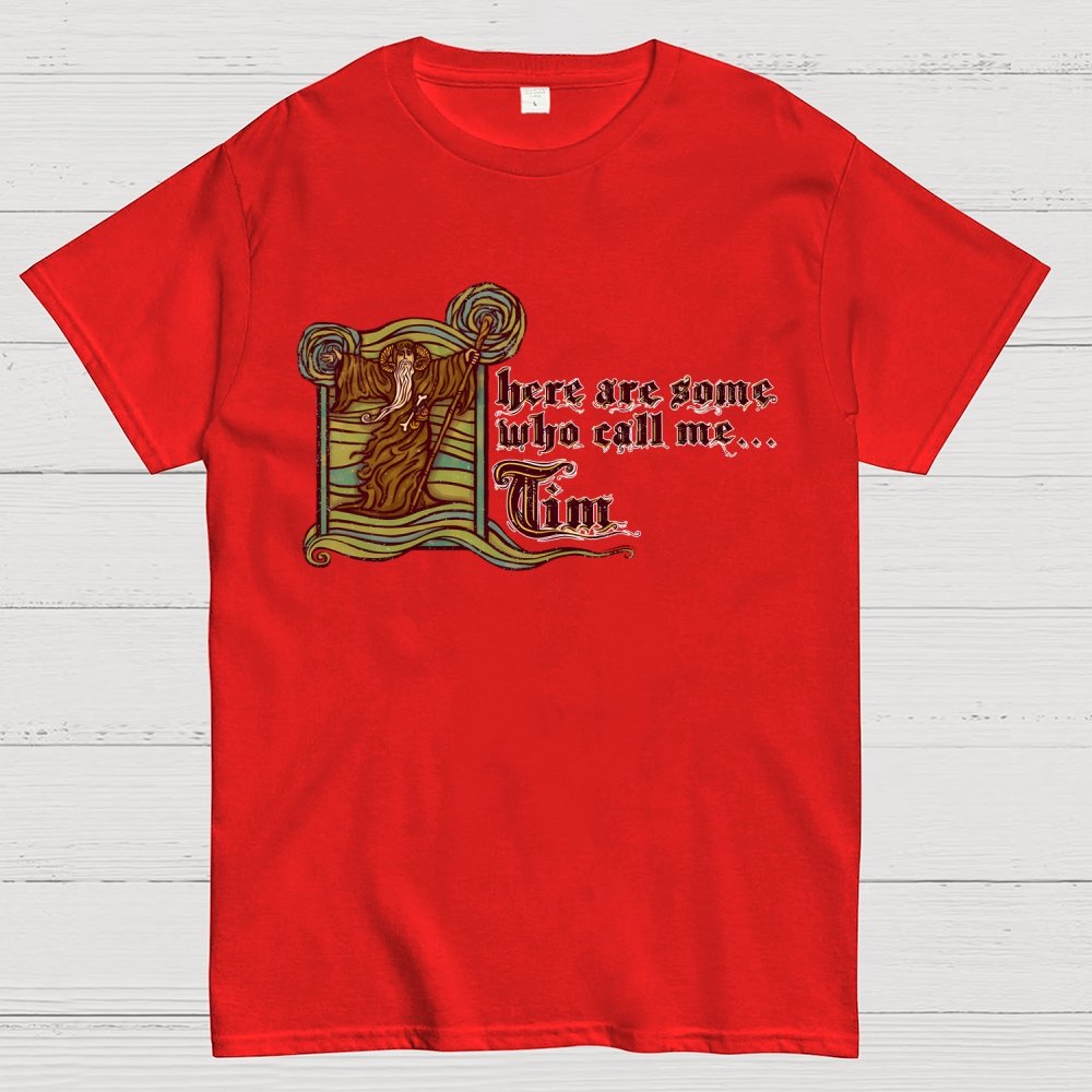 They Call Me... Tim Geek T-Shirt