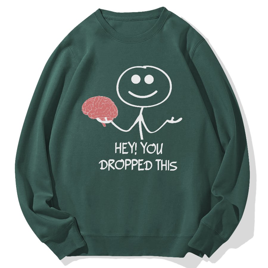 Hey, You Dropped This! Geek Cotton Sweatshirt