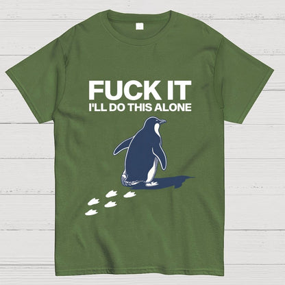 I'll Do This Alone Geek T-Shirt